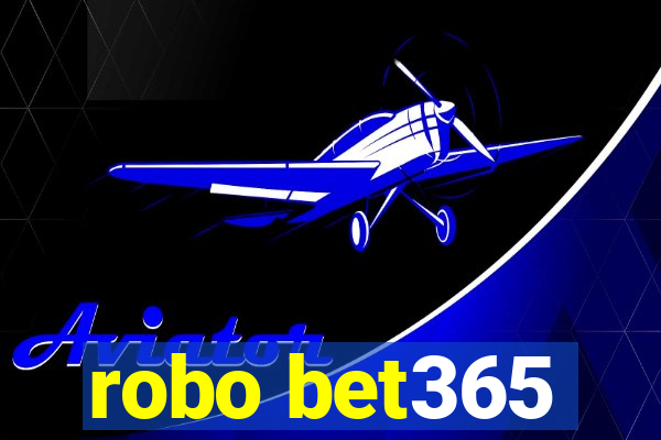 robo bet365